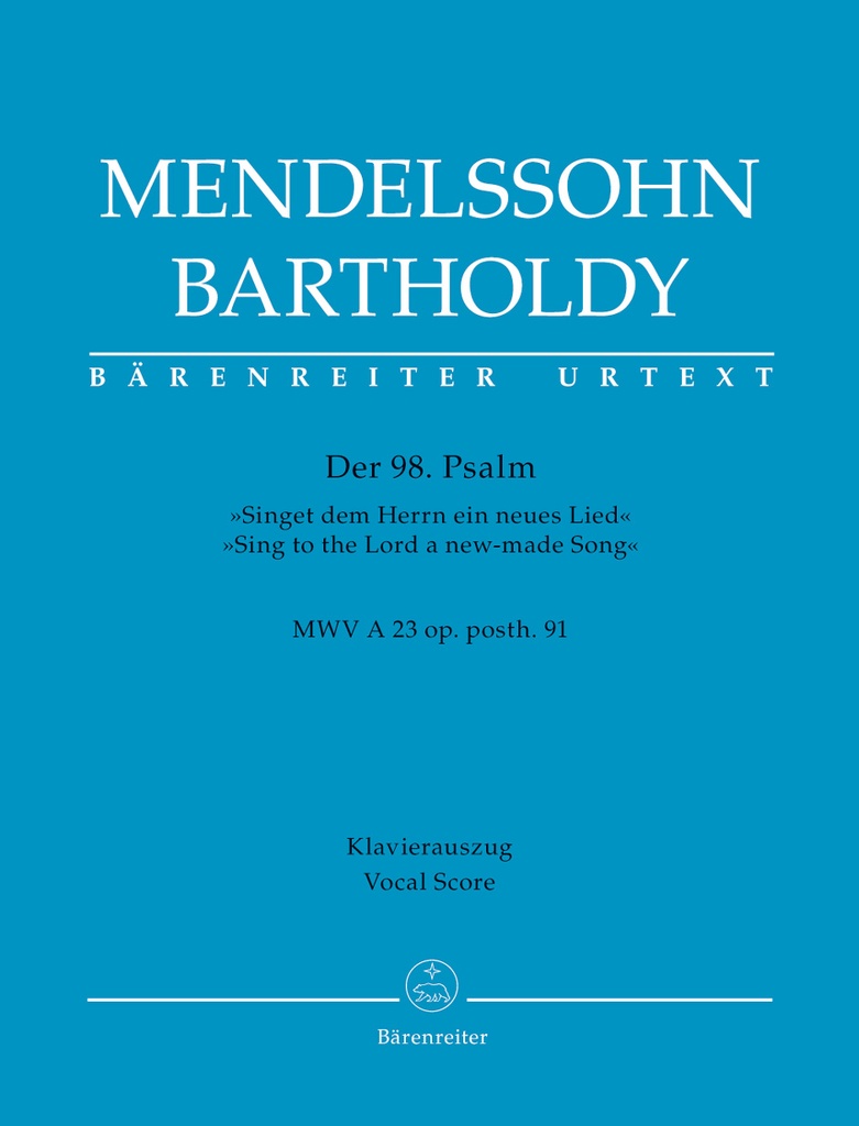 Psalm 98 'Sing to the Lord a new-made Song', Op.posth. 91 MWV A 23 (Vocal score)
