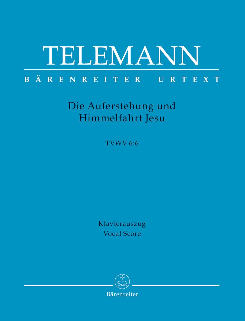 Die Auferstehung und Himmelfahrt Jesu TWV 6:6