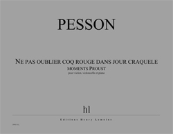 Ne pas oublier coq rouge dans jour craquelé (moments Proust)