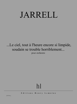 ...Le ciel, tout à l'heure encore si limpide, soudain se trouble horriblement... (Full score)