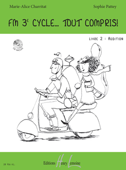 FM 3e cycle... Tout compris ! Livre 2 : Audition