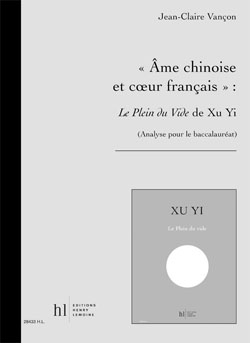Ame chinoise et coeur français : Le Plein du Vide de Xu Yi