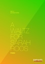 A Waltz for Sarah Roos