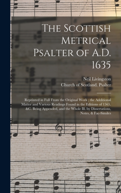 The Scottish Metrical Psalter of A.D. 1635