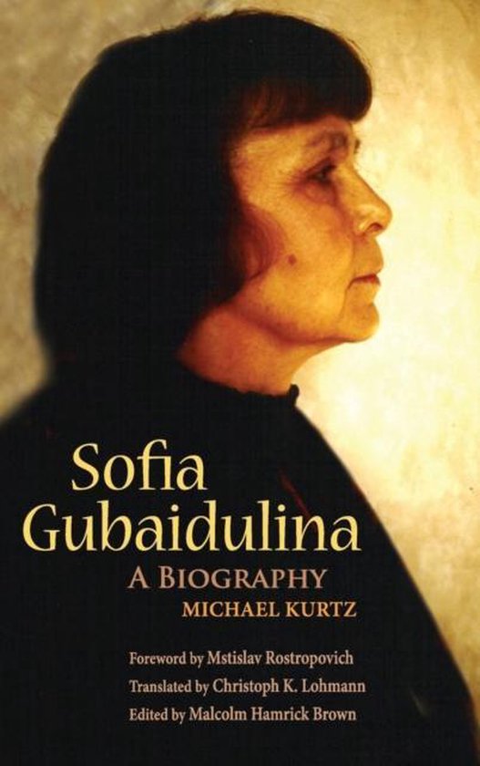 Sofia Gubaidulina - A Biograhpy