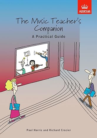The Music Teacher's Companion: A Practical Guide