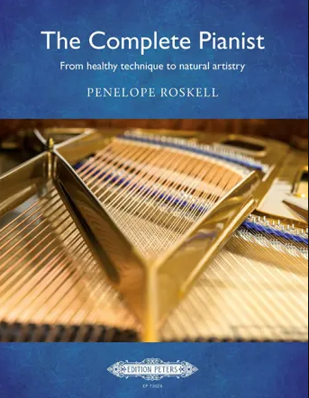 The Complete Pianist (From healthy technique to natural artistry)