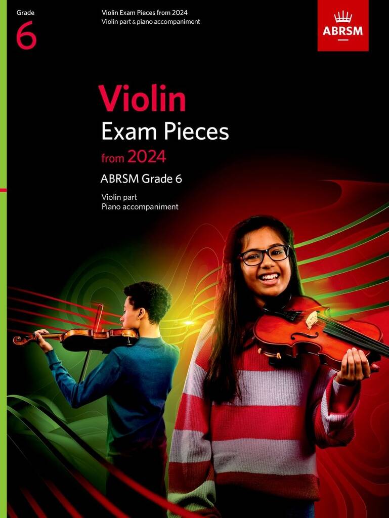 Violin Exam Pieces from 2024 - Grade 6 (Violin part & piano accompaniment)
