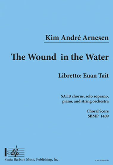 The Wound in the Water (Choral score)