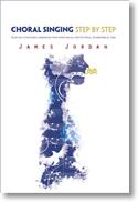 Choral Singing Step by Step: 11 Concise Lessons for Individual or Choral Ensemble Use