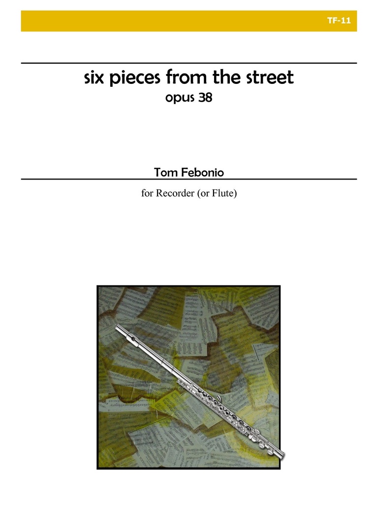 6 Pieces from the Street for Solo Flute or Recorder