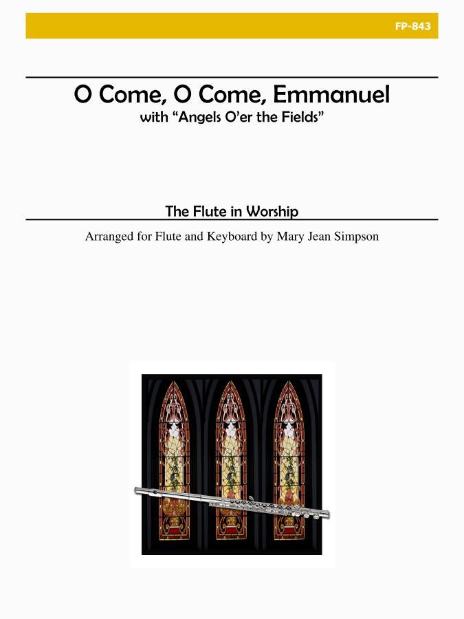 O Come, O Come Emmanuel and Angels O'er the Fields