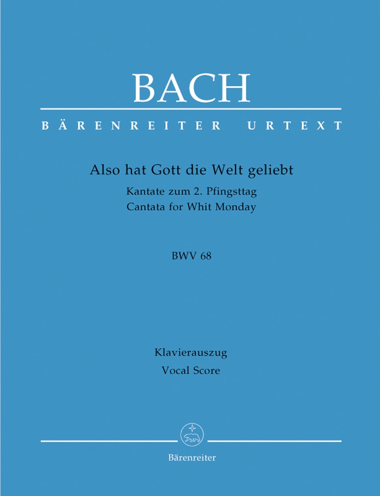 Also hat Gott die Welt geliebt, BWV.68 (Vocal score, Urtext edition)