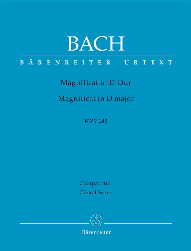 Magnificat D major, BWV.243 (2nd version with the 4 inserts from the E-flat major version (transposed)) (Choral score)