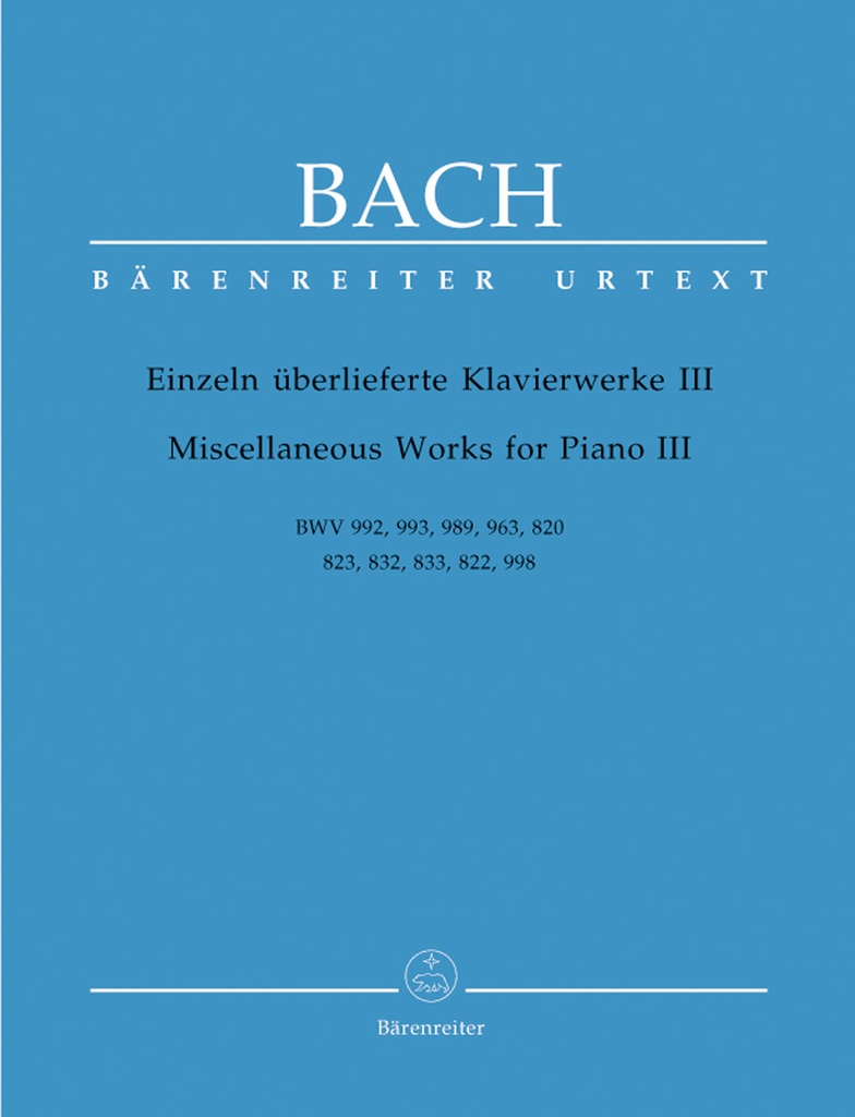 Miscellaneous Works for Piano III, BWV.992, 993, 989, 963, 820, 823, 832, 833, 822, 998