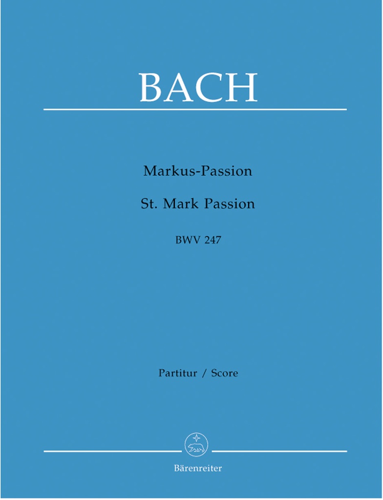 St. Mark Passion, BWV.247 (A reconstruction) (Full score)