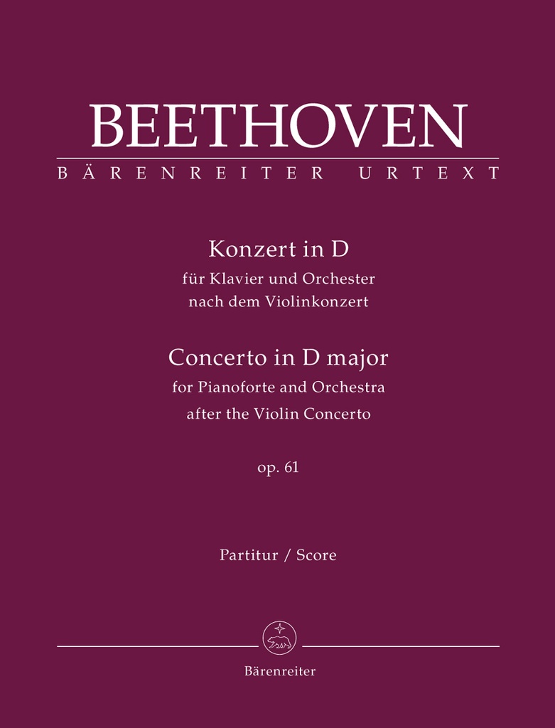 Concerto for Pianoforte and Orchestra D major, Op.61 (after the Violin Concerto) (Full score, Urtext edition)