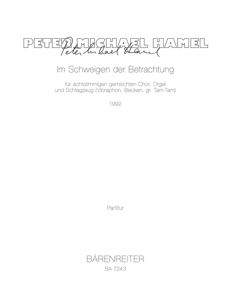 Im Schweigen der Betrachtung Sei du dein, so werde ich dein sein (1992)Musik für Chor und Instrumente- (Full score)