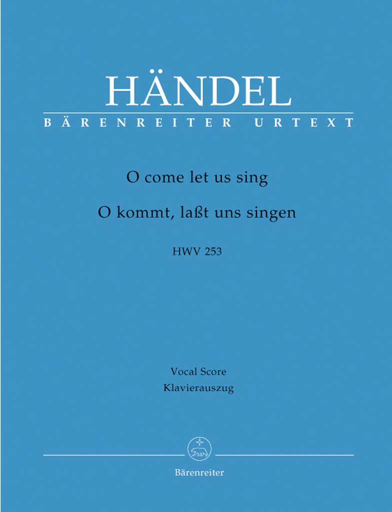 O come let us sing, HWV.253 (Vocal score, Urtext edition)