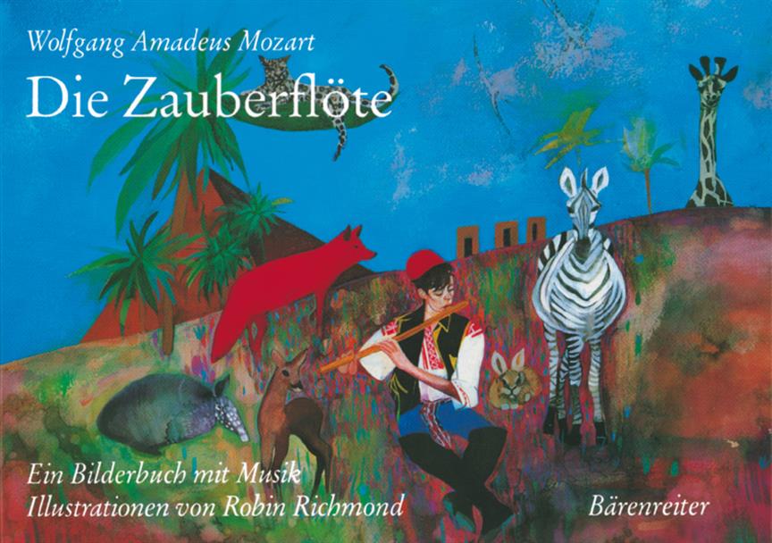 Die Zauberflöte -Die Oper als Bilderbuch mit Musik-