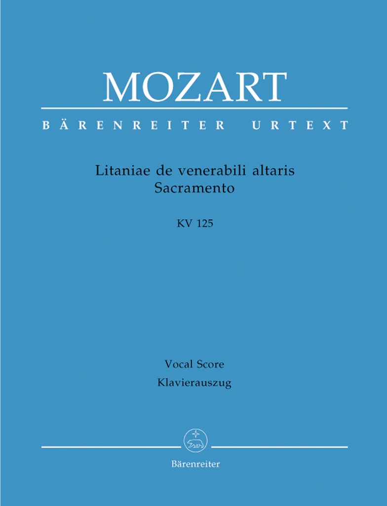Litaniae de venerabili altaris Sacramento B-flat major, KV.125 (Vocal score, Urtext edition)