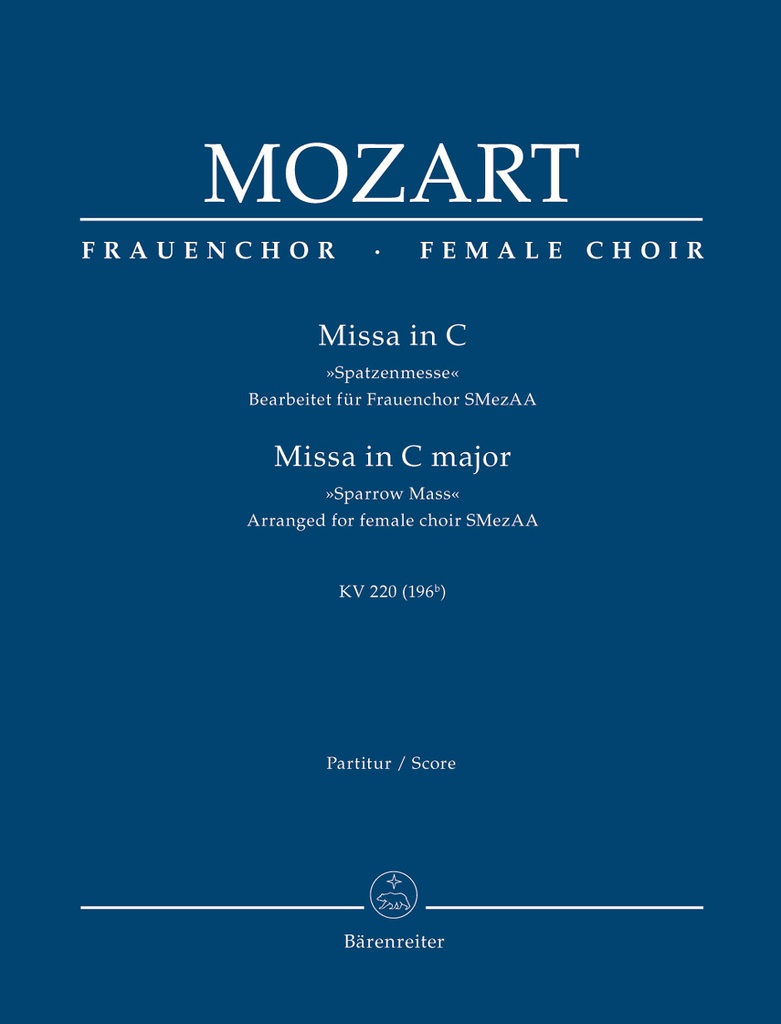 Missa C major, KV.220 (196b) 'Sparrow Mass' (Arranged for female choir SMezAA) (Full score)