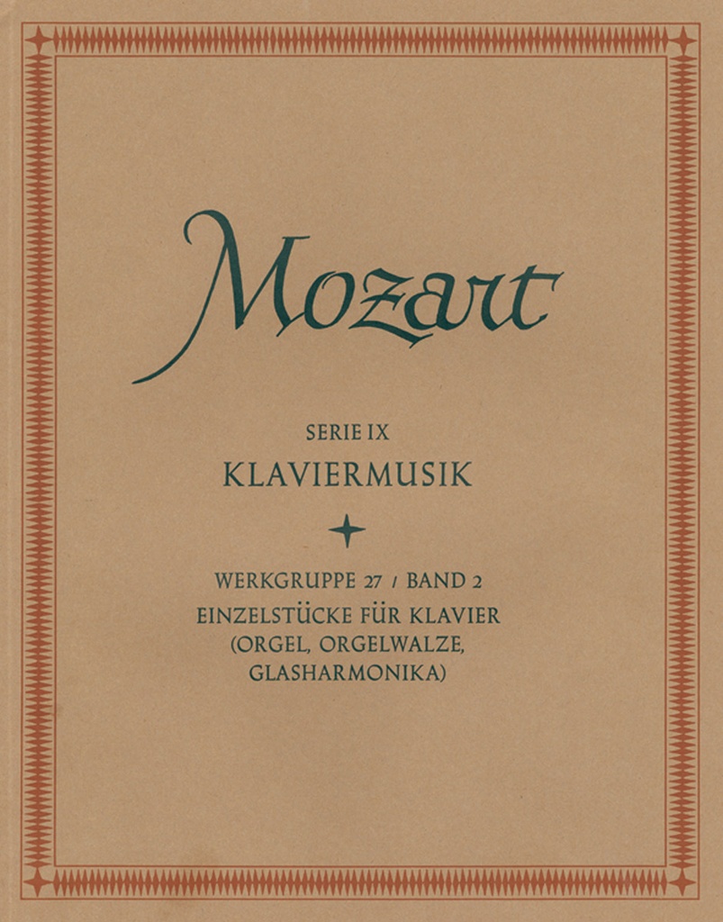 Single Works for Piano (Organ, Mechanical Organ, Glass Harmonica) (Complete edition, Performance score, Anthology, Urtext edition)