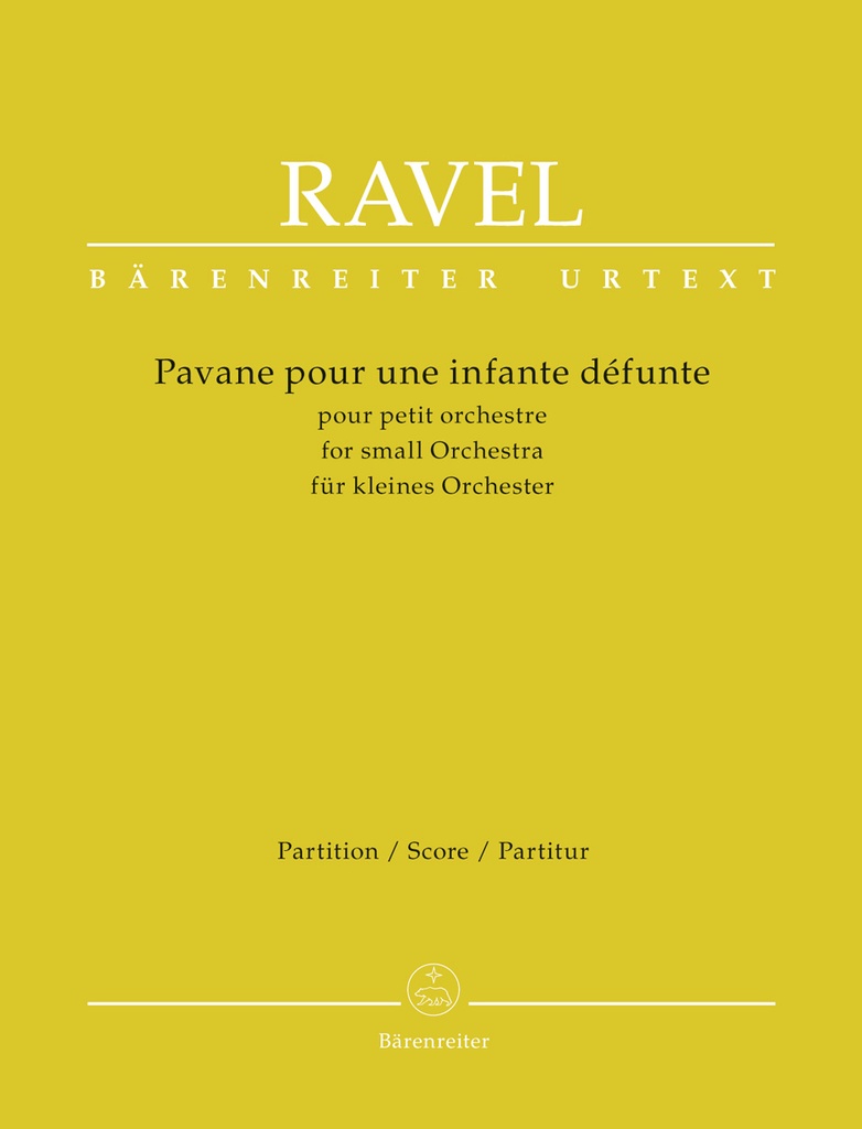 Pavane pour une Infante Défunte pour Petit Orchestre (Full score, Urtext edition)