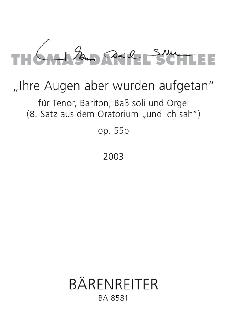 Ihre Augen aber wurden aufgetan für Tenor, Bariton, Bass soli und Orgel (8. Satz aus dem Oratorium 'und ich sah'), Op.55b (2003) (Full score)