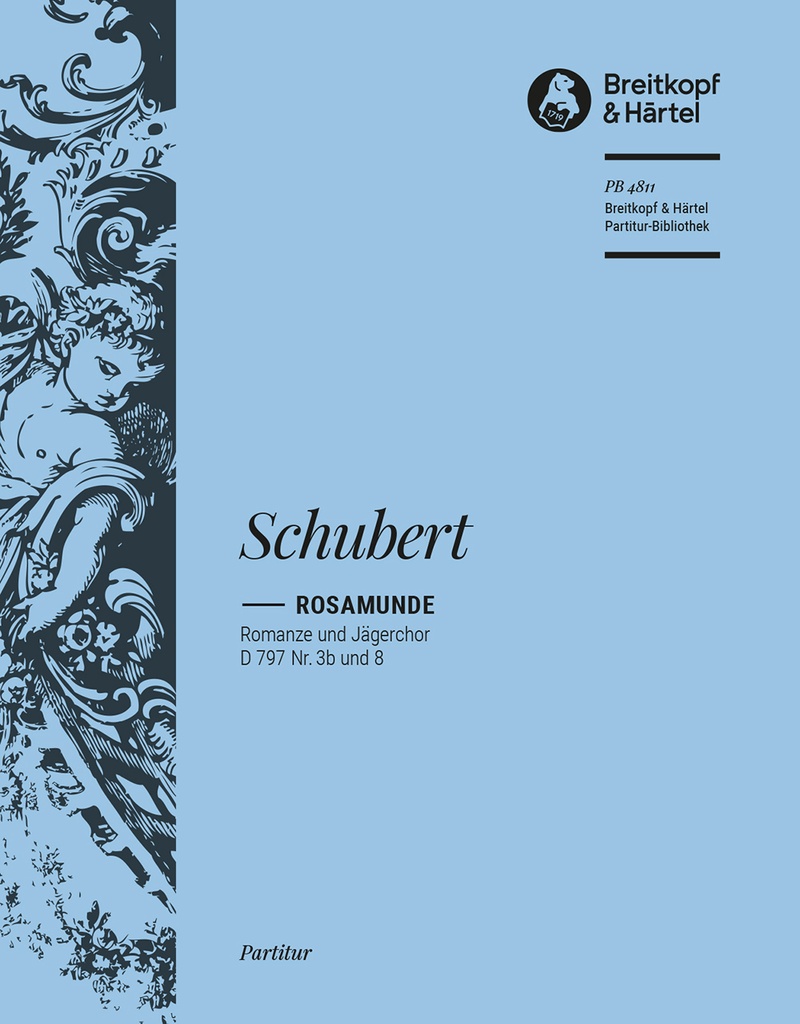 Rosamunde - Romance and Hunters' Chorus, D.797 Nos.3b and 8 [from, Op.26] (Full score)