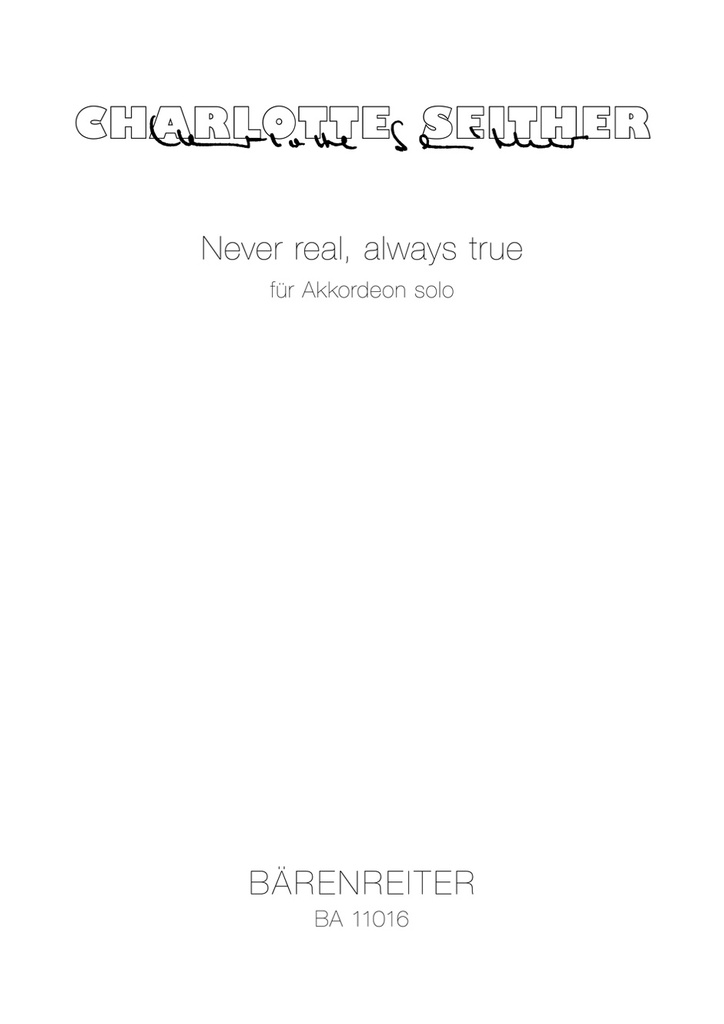 Never real, always true for Solo Accordion (2008)