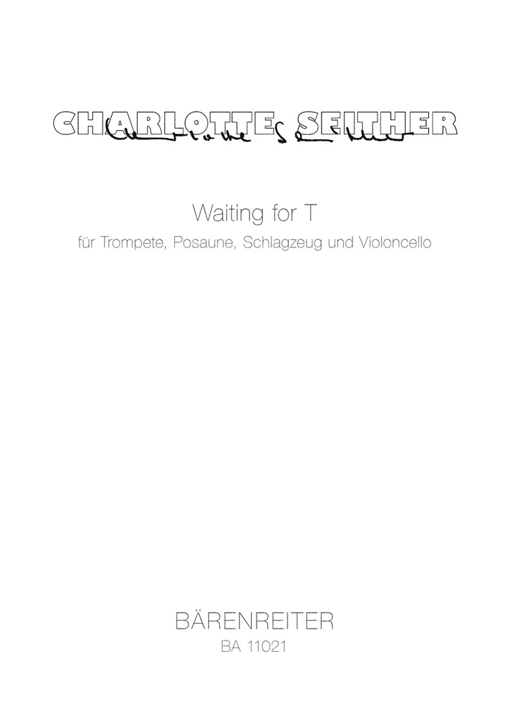 Waiting for T for Trumpet, Trombone, Percussion and Violoncello (2009) (Full score)