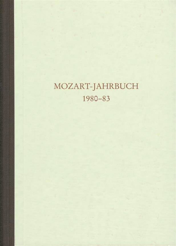 Mozart-Jahrbuch 1980/83 -Mozart im 19. Jahrhundert. Bericht über die Tagung 1980-