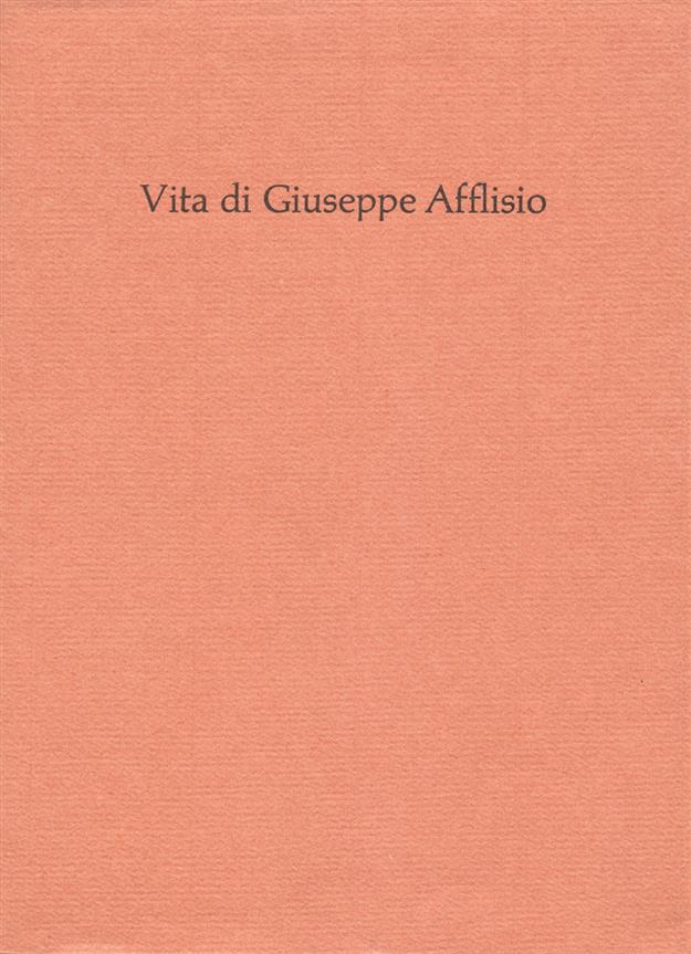 Vita di Giuseppe Afflisio -Lebensgeschichte des Giuseppe Afflisio-