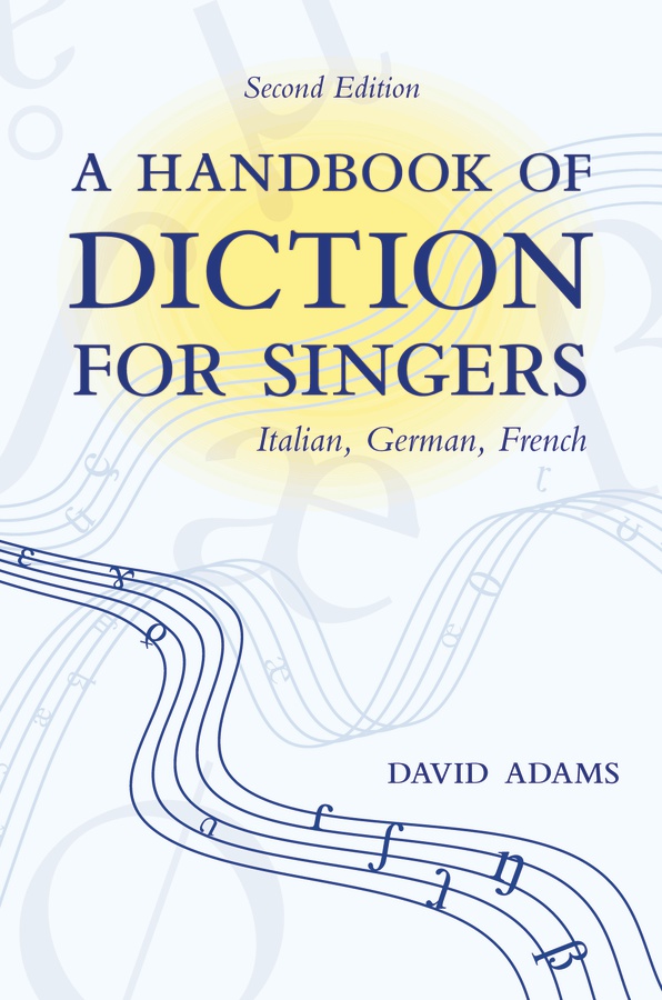 A Handbook of Diction for Singers - Italian, German, French