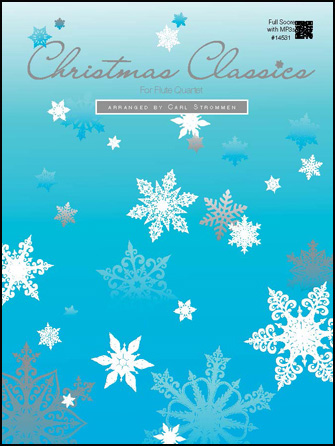Christmas Classics For Flute Quartet (Full Score with MP3s)