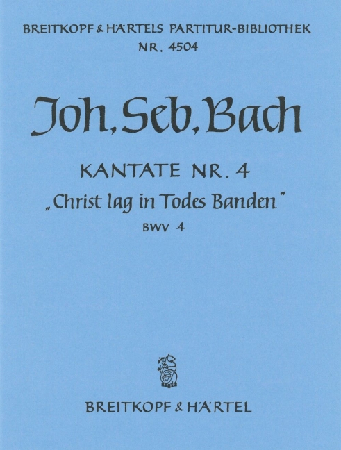 Cantata, BWV.4 Christ lay in Death's grim prison (Full score)