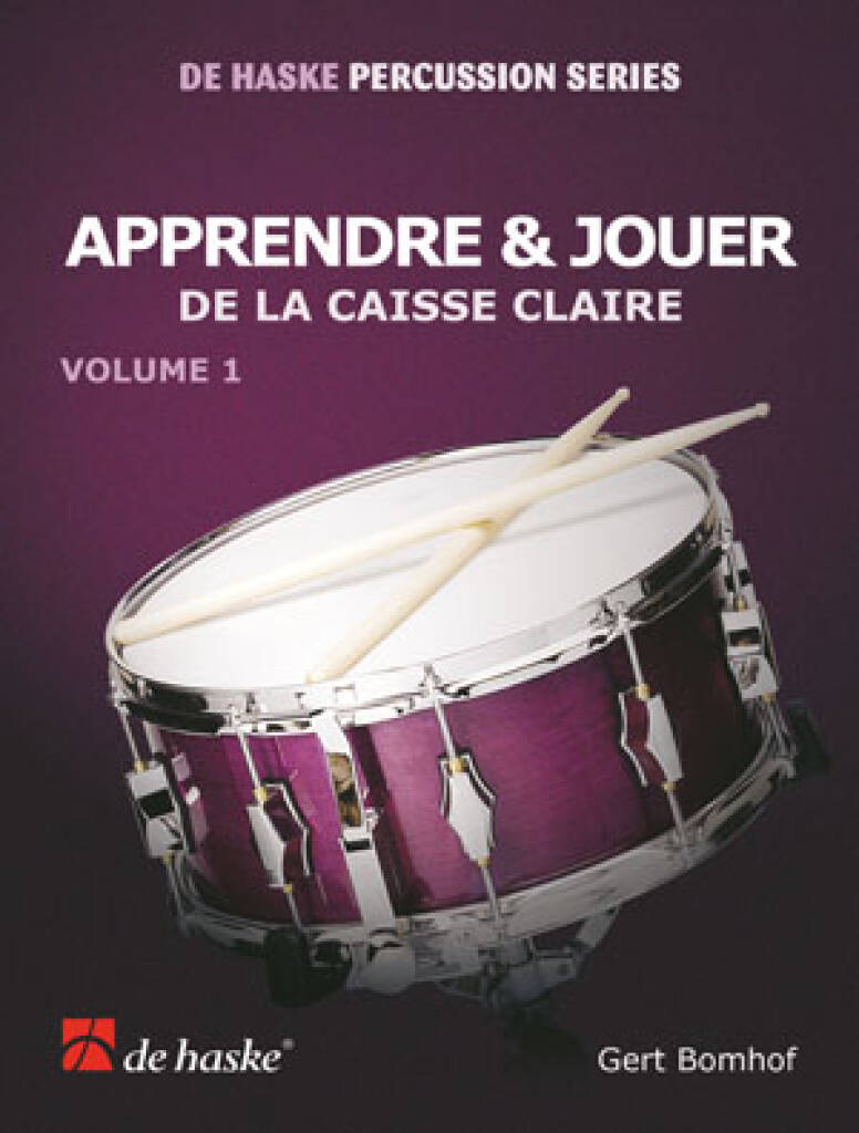 Apprendre & Jouer de la Caisse Claire - Vol.1