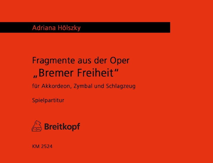 Fragmente aus der Oper Bremer Freiheit (Performance score)