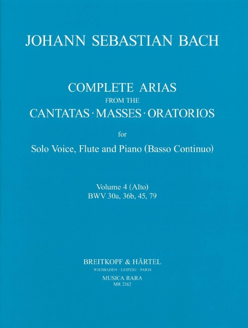 Complete Arias - Vol.4 (BWV 30a, 36b, 45, 79)