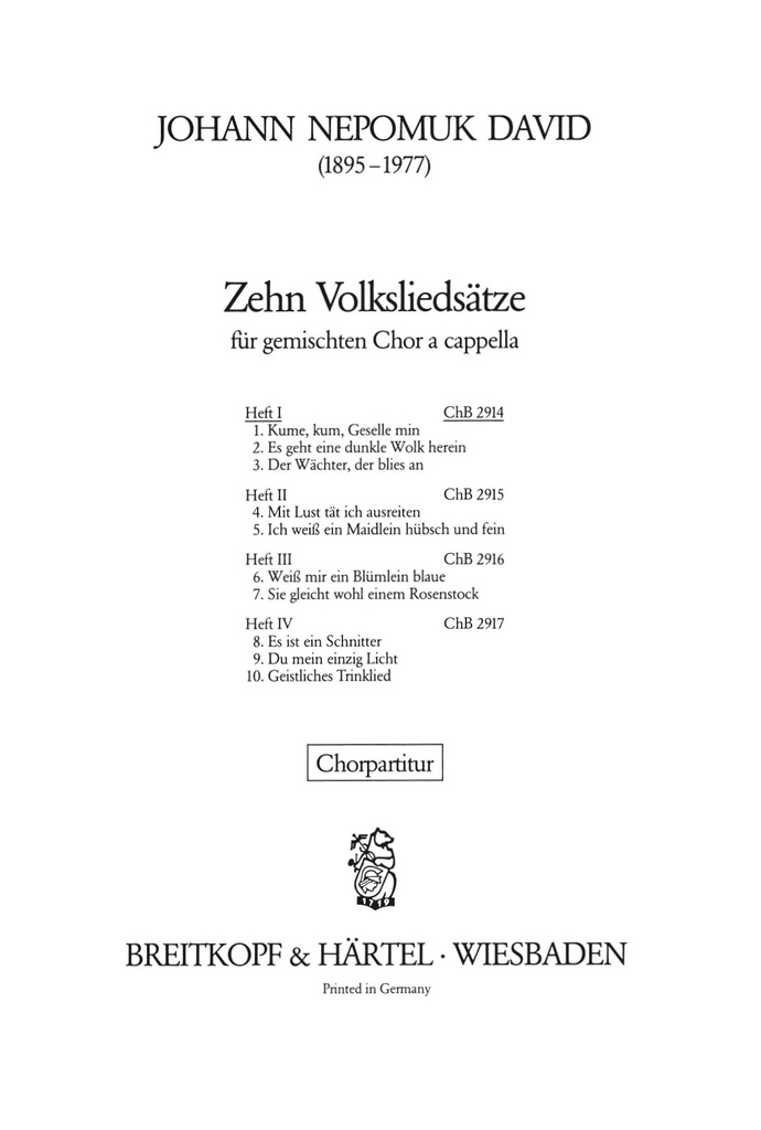 10 Volksliedsaetze  I: Kume, kum Geselle min - Es geht ein dunkle Wolk herein - Der Waechter, der blies an