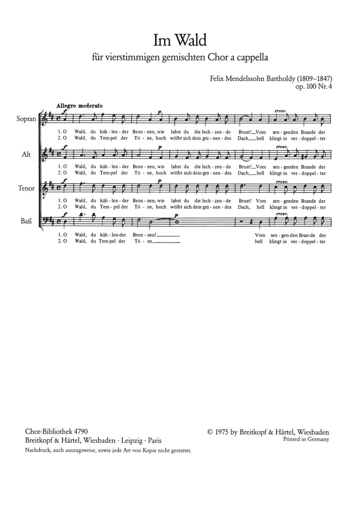 4 Lieder (Op. 100) (Choral score) 4. Im Wald ""O Wald, du kühlender Bronnen"" MWV F 11