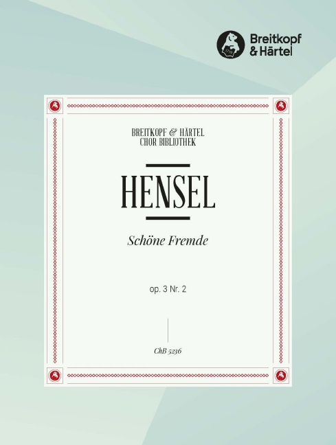 Schoene Fremde, Op.3/2 (Choral score)