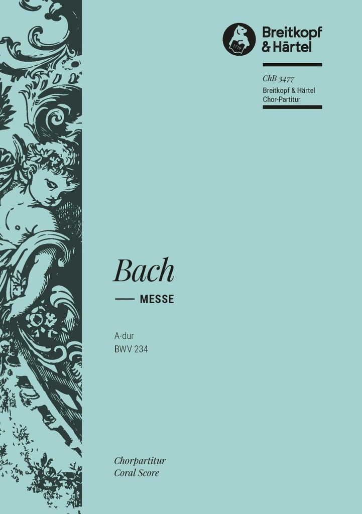 Messe A major, BWV.234 (Choral score)