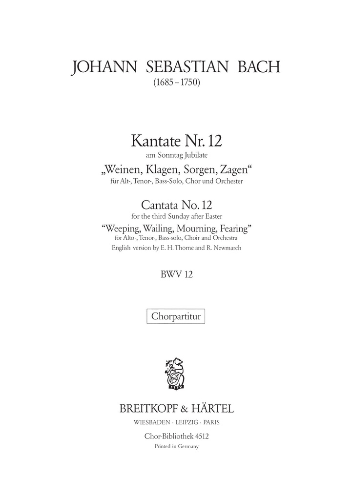Cantata, BWV.12 Weeping, wailing, mourning, fearing (Choral score)