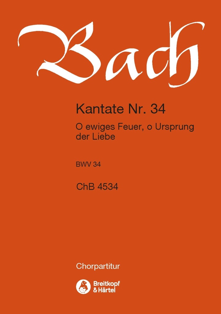 Cantata, BWV.34 O fire everlasting, o fount of affection (Choral score)