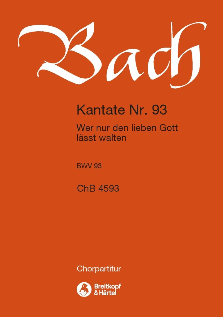 Cantata, BWV.93 He who relies on God's compassion (Choral score)