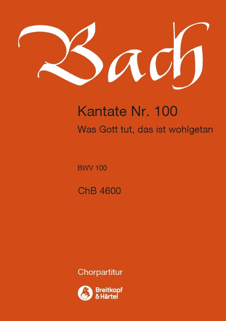 Cantata, BWV.100 Was Gott tut, das ist wohlgetan (Choral score)