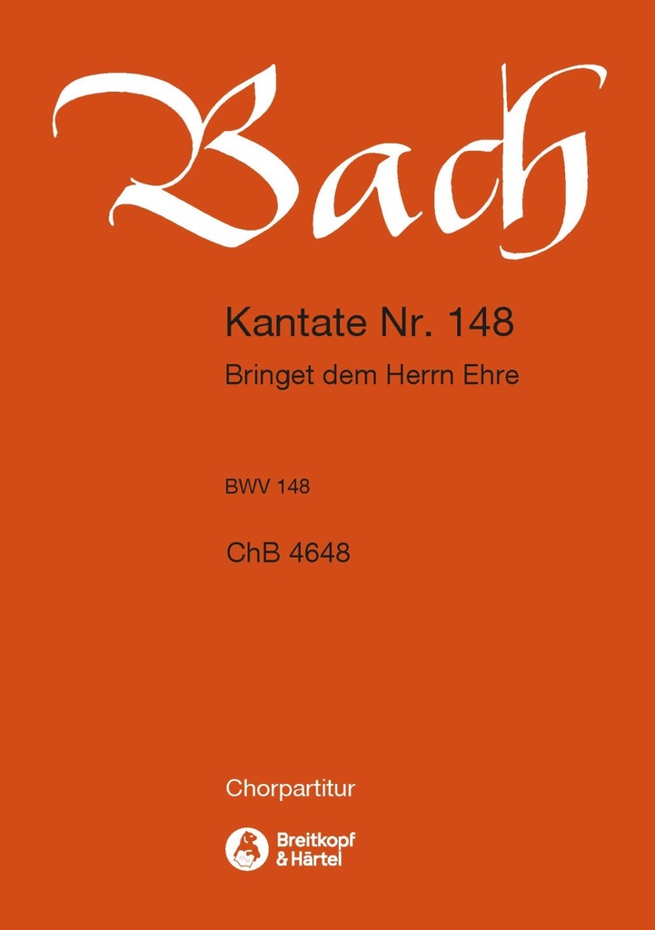 Cantata, BWV.148 Bring ye to God honour due unto Him (Choral score)
