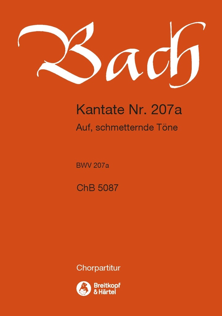 Cantata, BWV.207a Auf, schmetternde Toene der muntern Trompeten (Choral score)